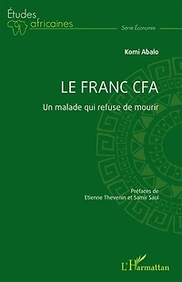 Le franc CFA: Un malade qui refuse de mourir