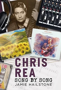 Chris Rea - Song By Song: Song by Song