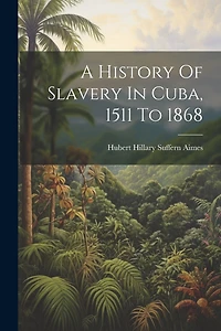 A History Of Slavery In Cuba