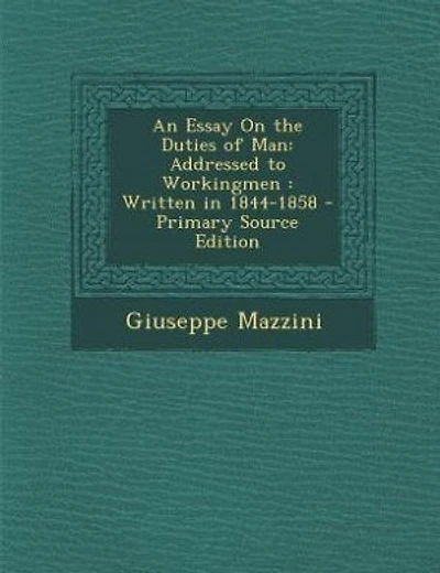 An Essay On the Duties of Man: Addressed to Workingmen : Written in 1844-1858 - Primary Source Edition