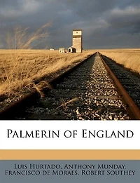 Palmerin of England by Francisco De Moraes, Volume 4 (1807)