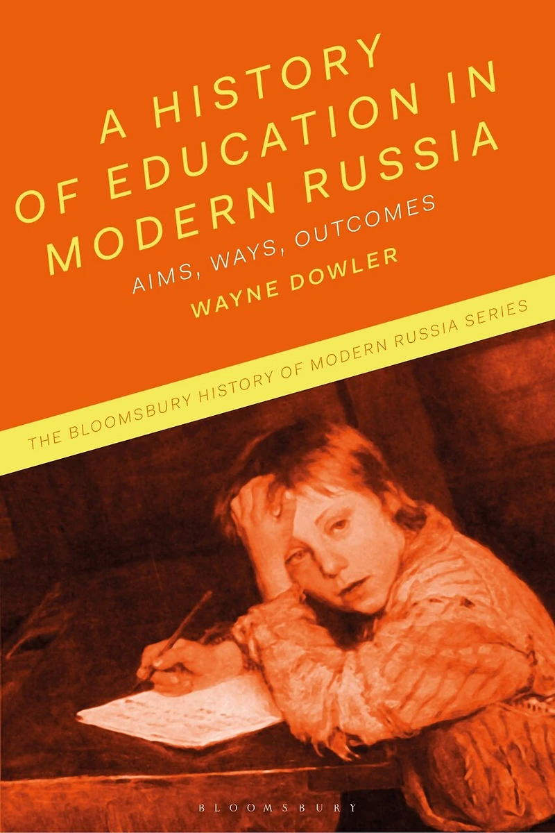 A History of Education Modern Russia: Aims, Ways, Outcomes
