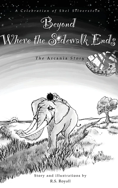 Beyond Where the Sidewalk Ends: The Arcania Series