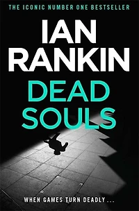 Dead Souls: The number one bestselling series that inspired BBC One’s REBUS