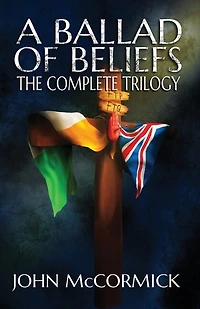 A Ballad of Beliefs: The Complete Trilogy