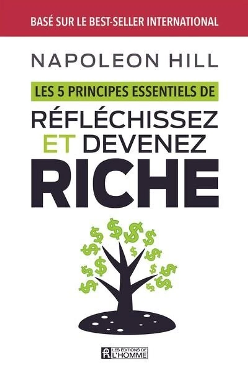 5 PRINCIPES ESSENTIELS DE RÉFLÉCHISSEZ ET DEVENEZ RICHE