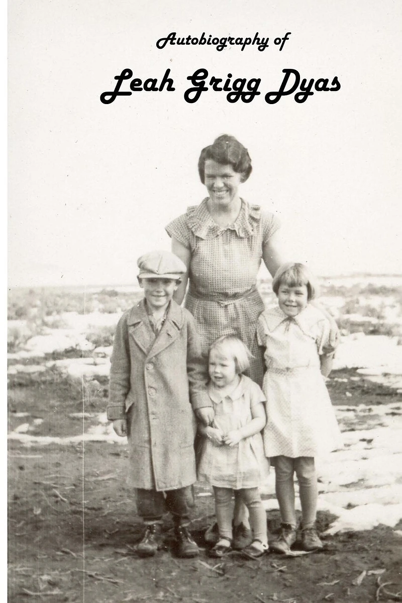 Autobiography of Leah Grigg Dyas
