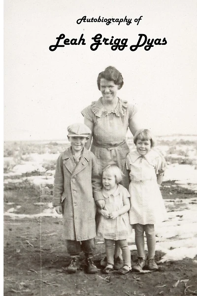 Autobiography of Leah Grigg Dyas