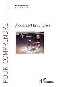A quoi sert la culture ?