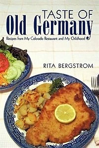 Taste of Old Germany: Recipes from my Colorado Restaurant and Childhood