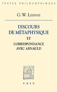 Discours de métaphysique et Correspondance avec Arnauld