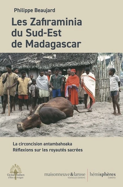 Les Zafiraminia du sud-est de Madagascar: la circoncision antambahoaka