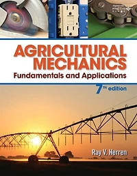 Agricultural Mechanics: Fundamentals And Applications Updated, Precision Exams Edition