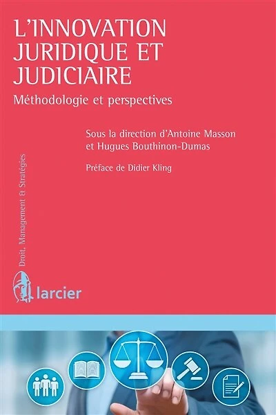 L' innovation juridique et judiciaire: méthodologie et perspectives