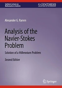 Analysis of the Navier-Stokes Problem: Solution a Millennium Problem
