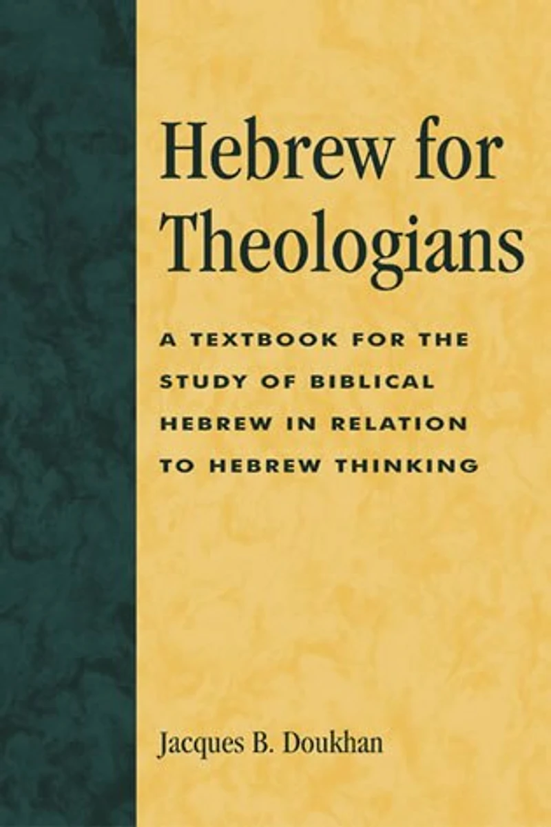 Hebrew for Theologians: A Textbook the Study of Biblical Relation to Thinking