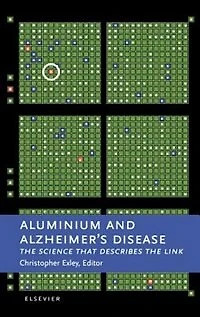 Aluminium and Alzheimer's Disease: the Science that Describes Link