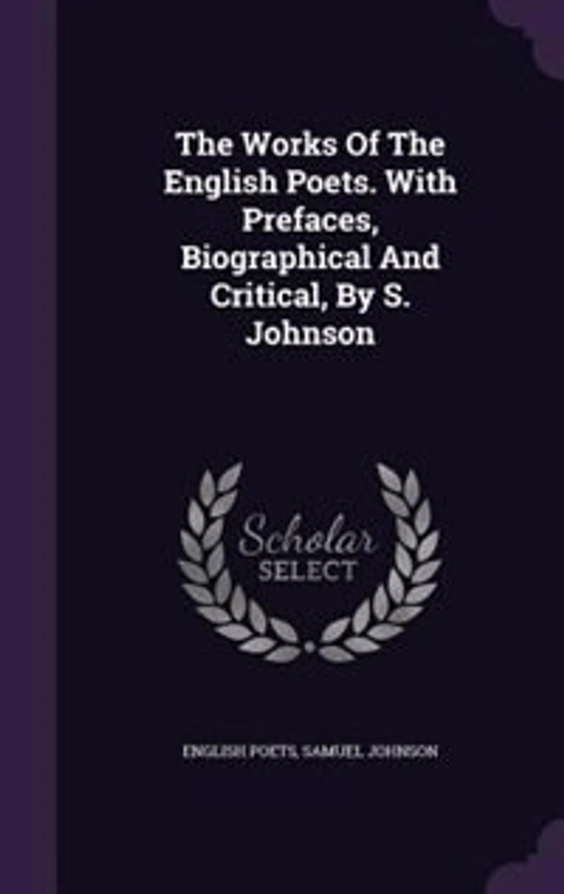 The Works Of The English Poets. With Prefaces, Biographical And Critical