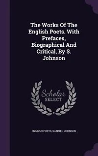The Works Of The English Poets. With Prefaces, Biographical And Critical