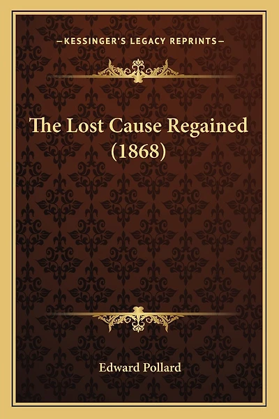 The Lost Cause Regained (1868)