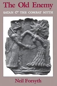 the Old Enemy: Satan and Combat Myth