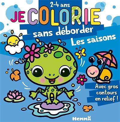 Je colorie sans déborder (2-4 ans): Les saisons (Grenouille et escargot) T75