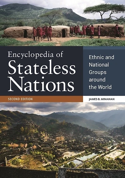 Encyclopedia of Stateless Nations: Ethnic and National Groups around the World