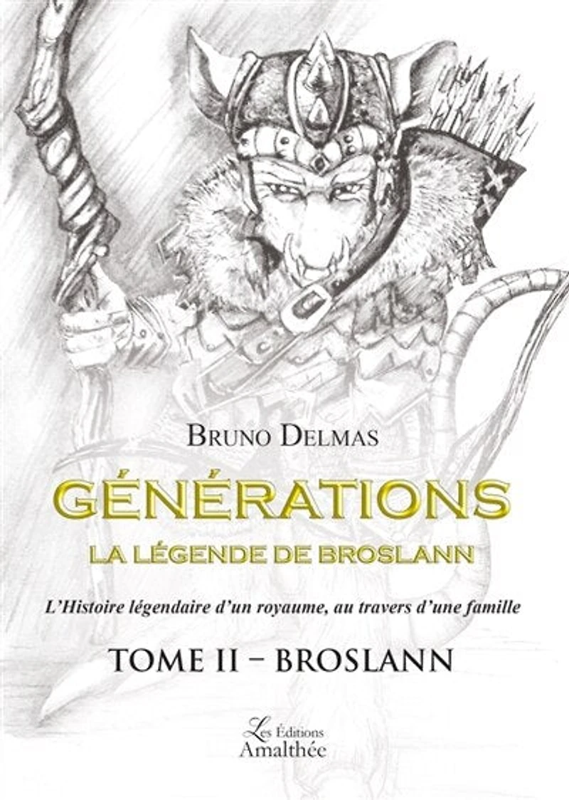 Générations - La légende de Broslann, tome II : Broslann