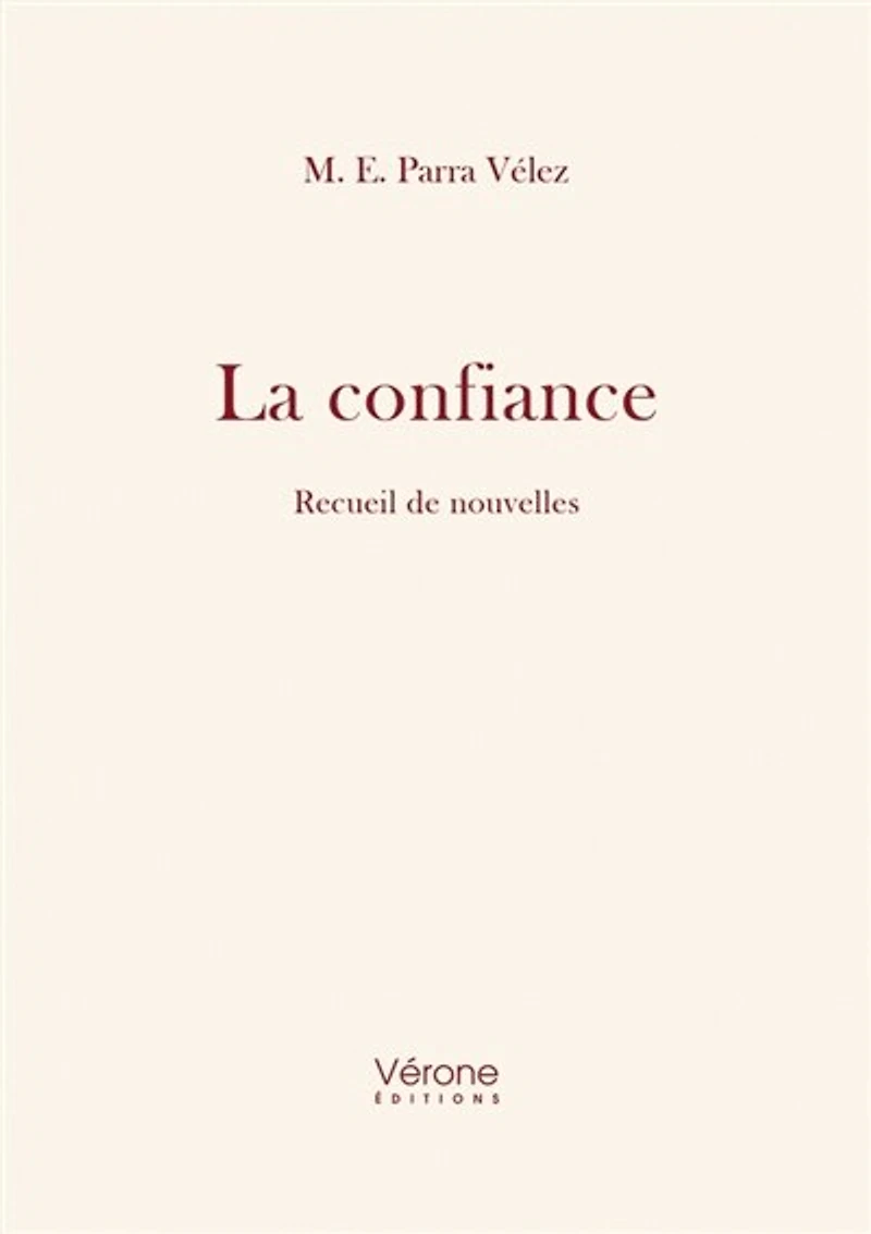 La confiance: Recueil de nouvelles