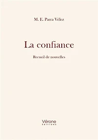 La confiance: Recueil de nouvelles