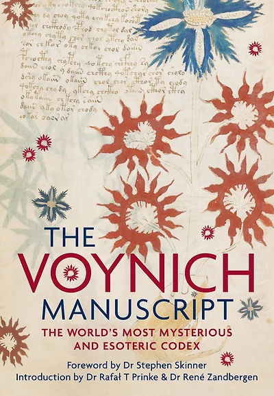 The Voynich Manuscript: The Complete Edition Of The World' Most Mysterious And Esoteric Codex