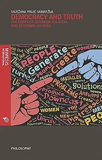 Democracy and Truth: Is There a Conflict Between Political and Epistemic Virtues