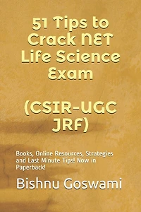 51 Tips to Crack NET Life Science Exam (CSIR-UGC JRF): Books, Online Resources, Strategies and Last Minute Tips!