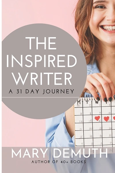 The Inspired Writer: A 31 Day Journey