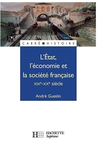 L' Etat, l'économie et la société française: XIXe-XXe siècle