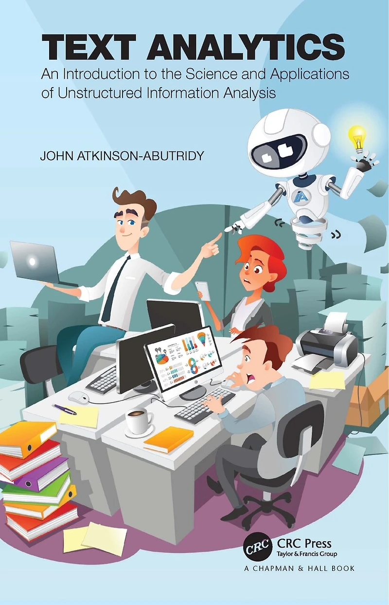 Text Analytics: An Introduction To The Science And Applications Of Unstructured Information Analysis