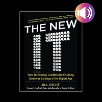 the New IT: How Technology Leaders are Enabling Business Strategy Digital Age