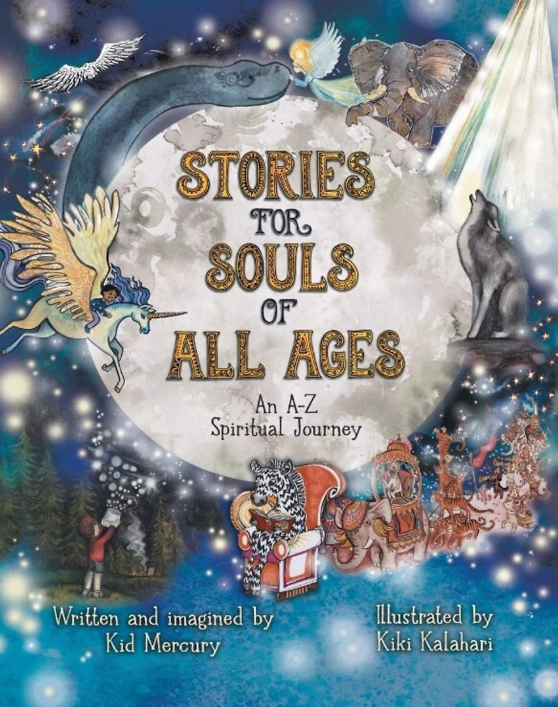 Stories for Souls of All Ages: An A-Z Spiritual Journey