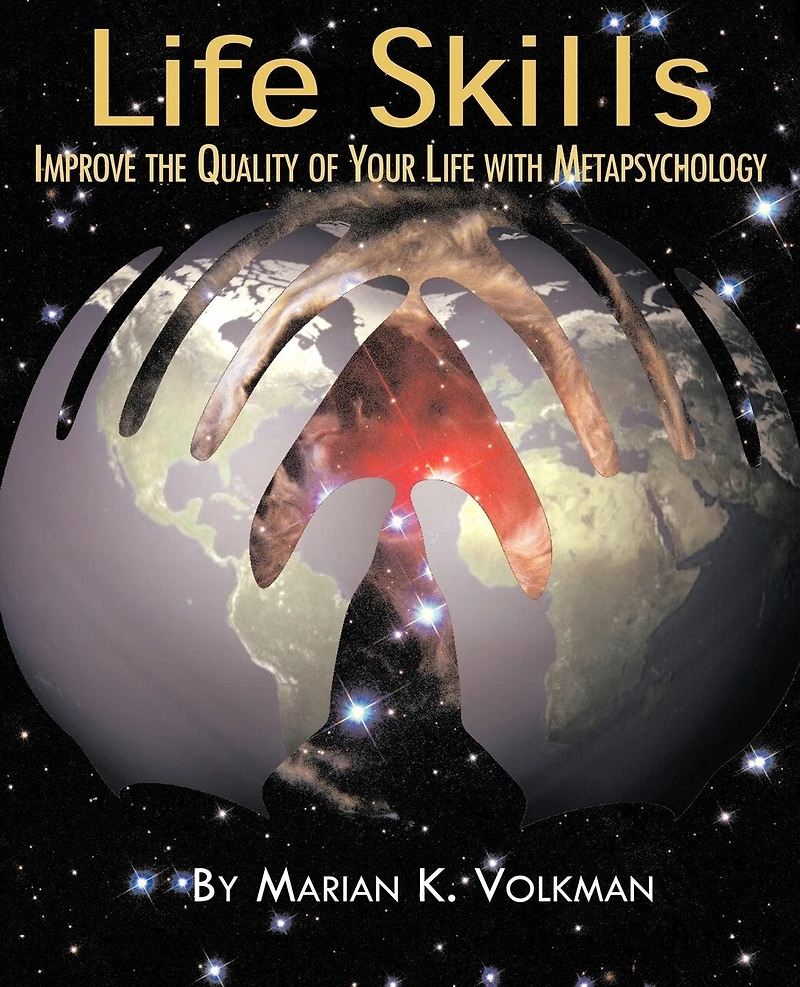 Life Skills: Improve the Quality of Your with Metapsychology