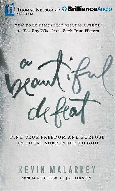 A Beautiful Defeat: Find True Freedom and Purpose in Total Surrender to God