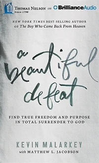 A Beautiful Defeat: Find True Freedom and Purpose in Total Surrender to God