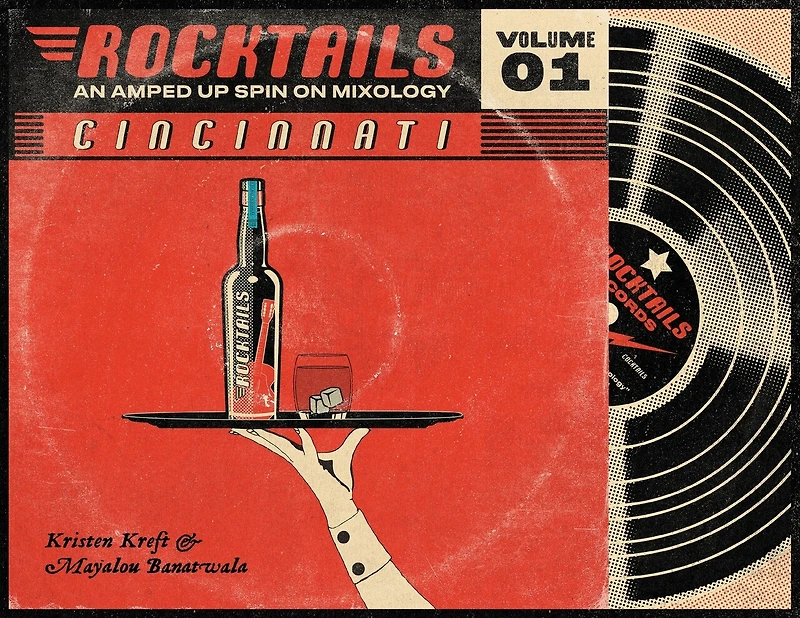 Cincinnati Rocktails paperback: An Amped Up Spin On Mixology