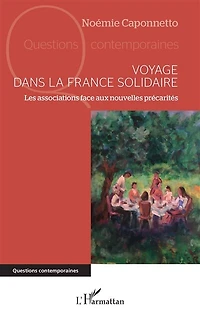 Voyage dans la France solidaire: Les associations face aux nouvelles précarités