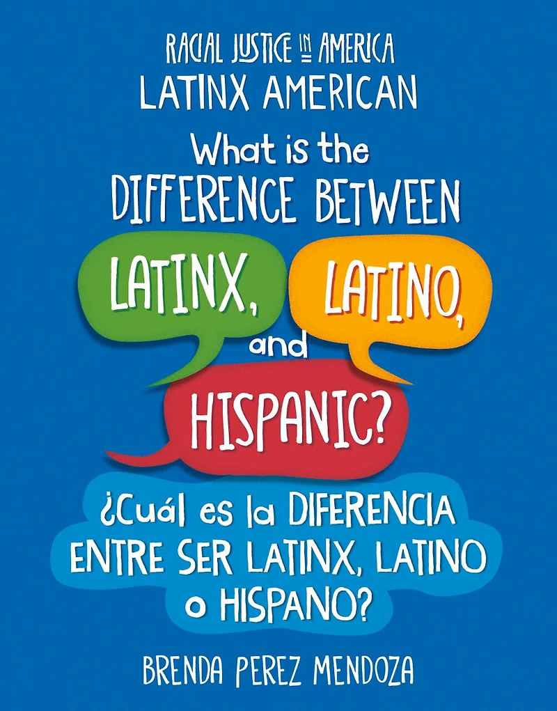 What Is the Difference Between Latinx, Latino, and Hispanic? / ¿Cuál Es La Diferencia Entre Ser Latino O Hispano?