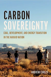 Carbon Sovereignty: Coal, Development, and Energy Transition the Navajo Nation