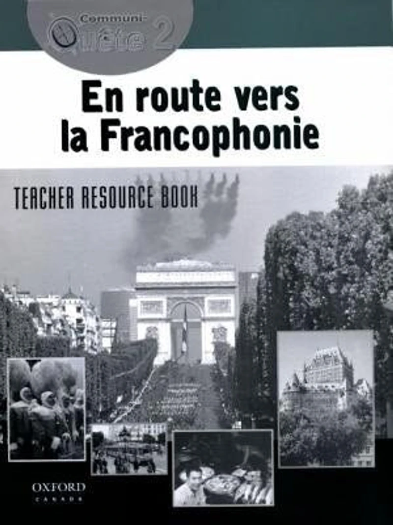 Communi-Quete: 2 En route vers la Francophonie: Student Workbook