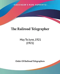 The Railroad Telegrapher: May To June, 1921 (1921)