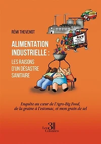 Alimentation industrielle: les raisons d'un désastre sanitaire