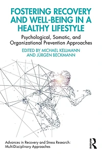Fostering Recovery and Well-being a Healthy Lifestyle: Psychological, Somatic, Organizational Prevention Approach: Approaches