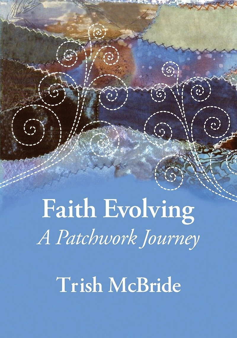 Faith Evolving: A Patchwork Journey